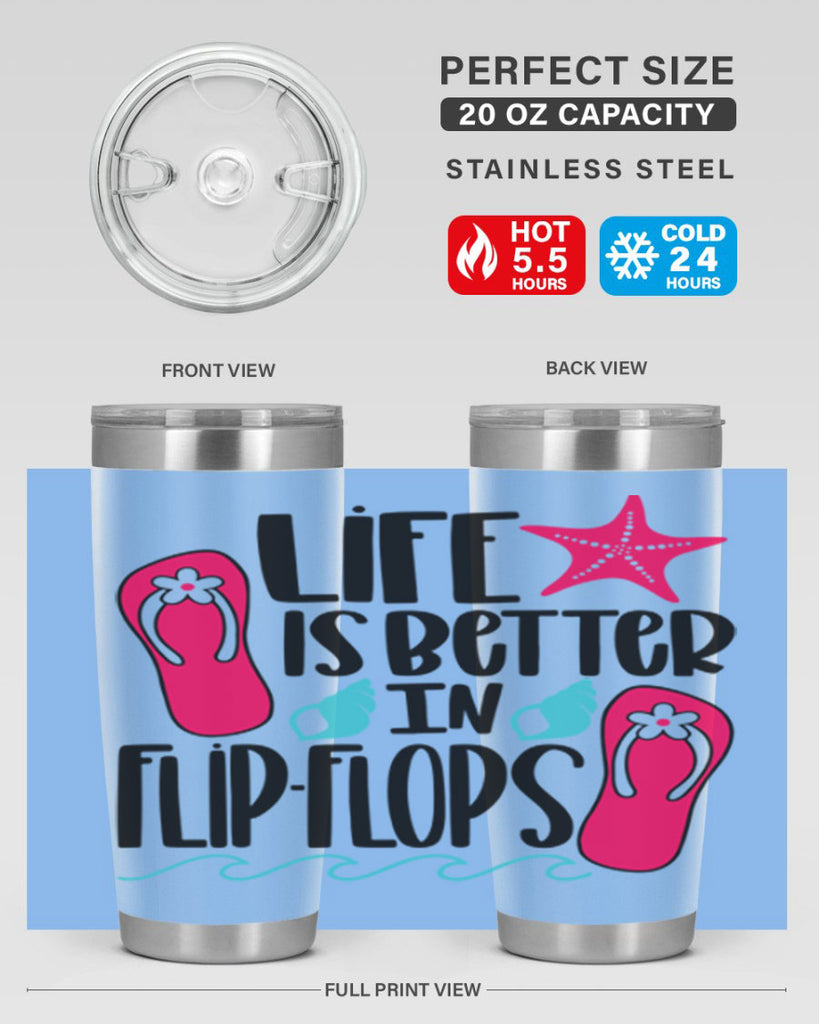 Life Is Better Is FlipFlops Style 31#- summer- Tumbler