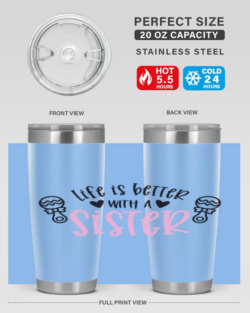 Life Is Better With A Sister Style 71#- baby- tumbler