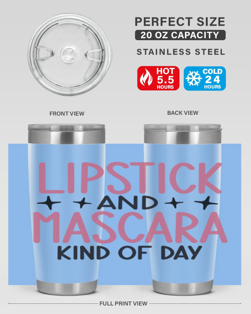 Lipstick and Mascara Kind of Day Style 57#- make up- Tumbler