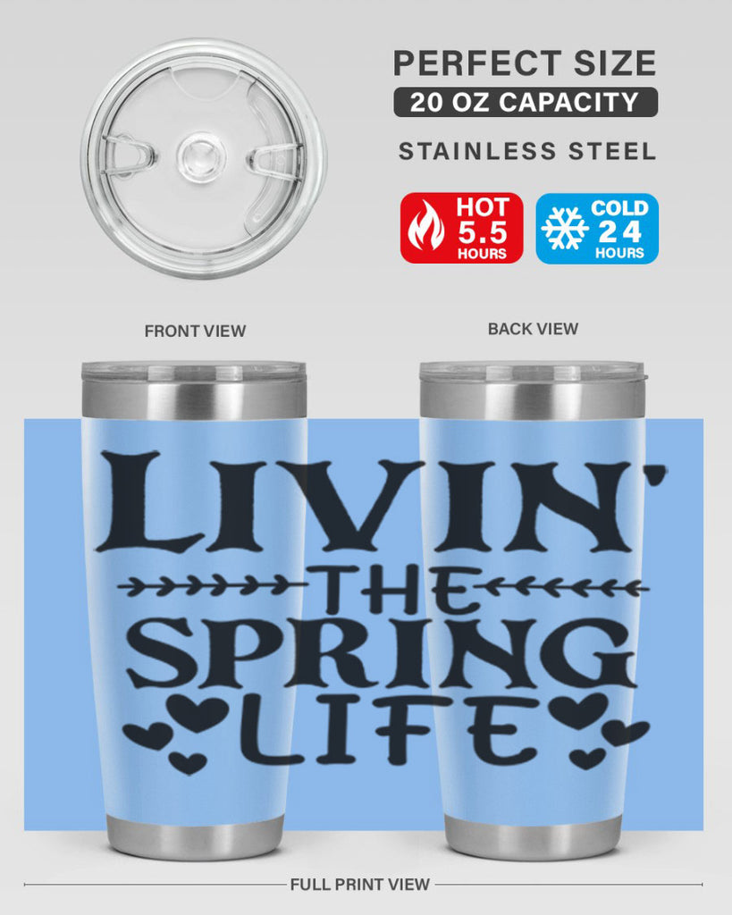 Livin' the spring life 5#- spring- Tumbler