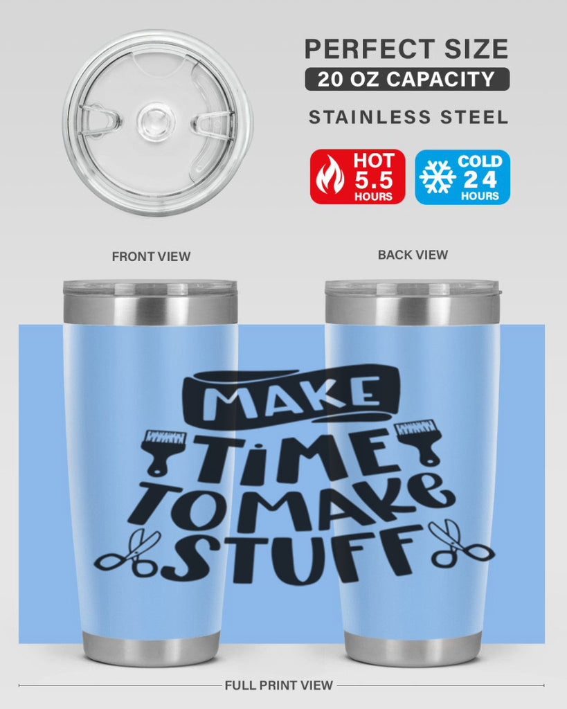 Make Time To Make Stuff 12#- crafting- Tumbler