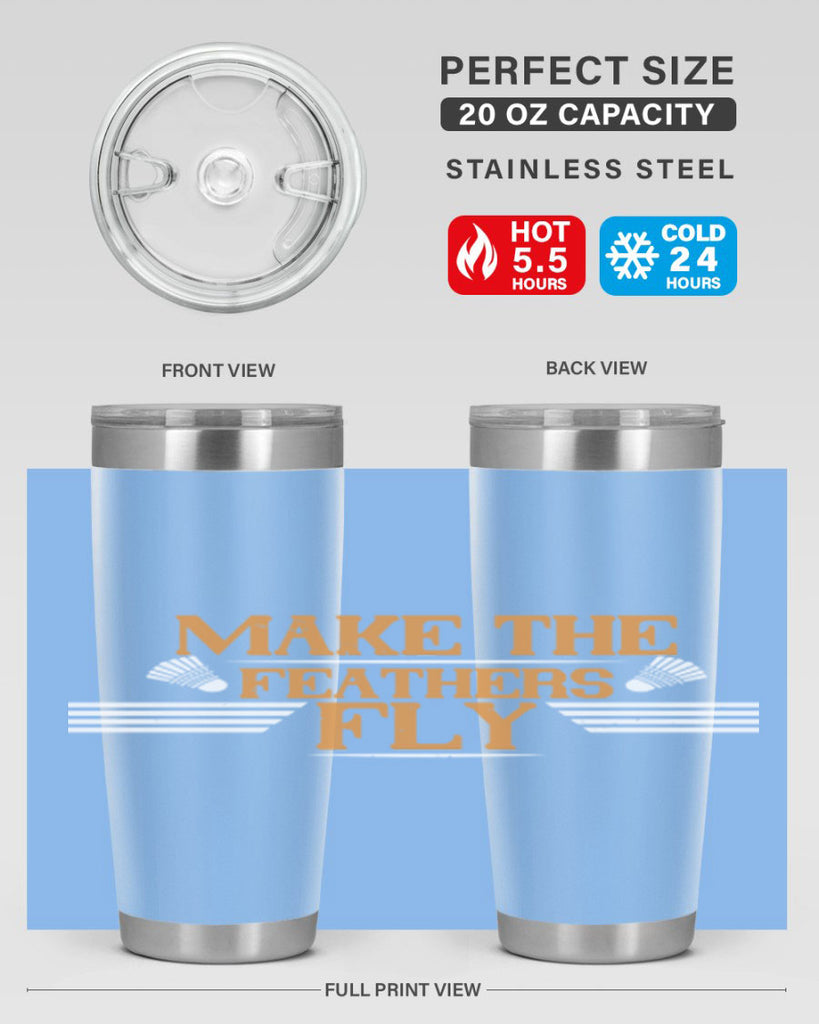 Make the feathers fly 1972#- badminton- Tumbler