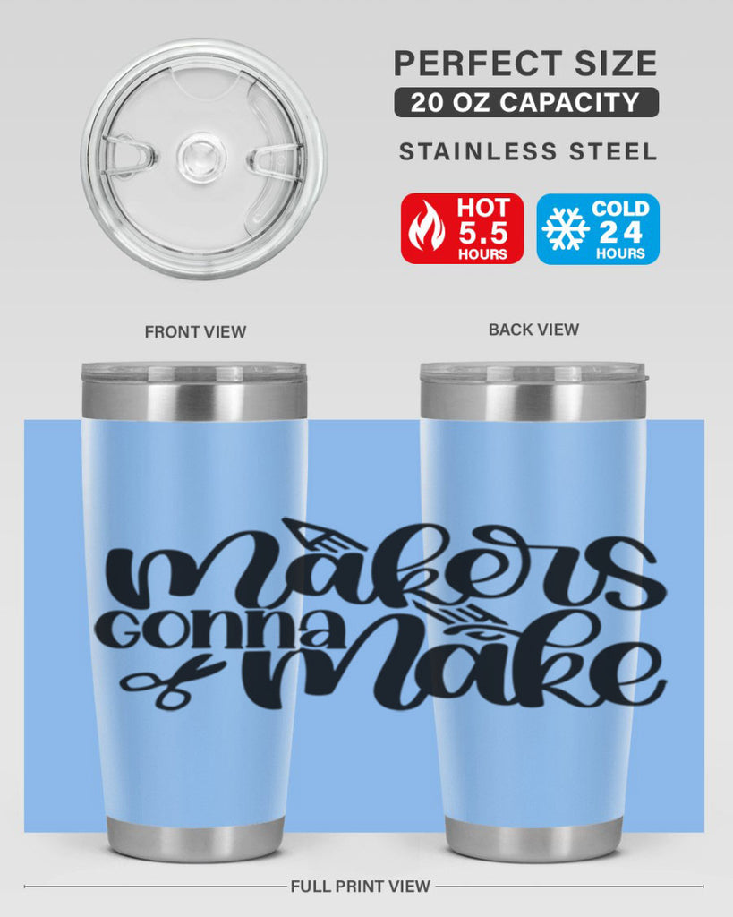 Makers Gonna Make 11#- crafting- Tumbler