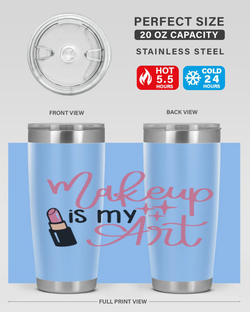 Makeup is my Art Style 47#- make up- Tumbler