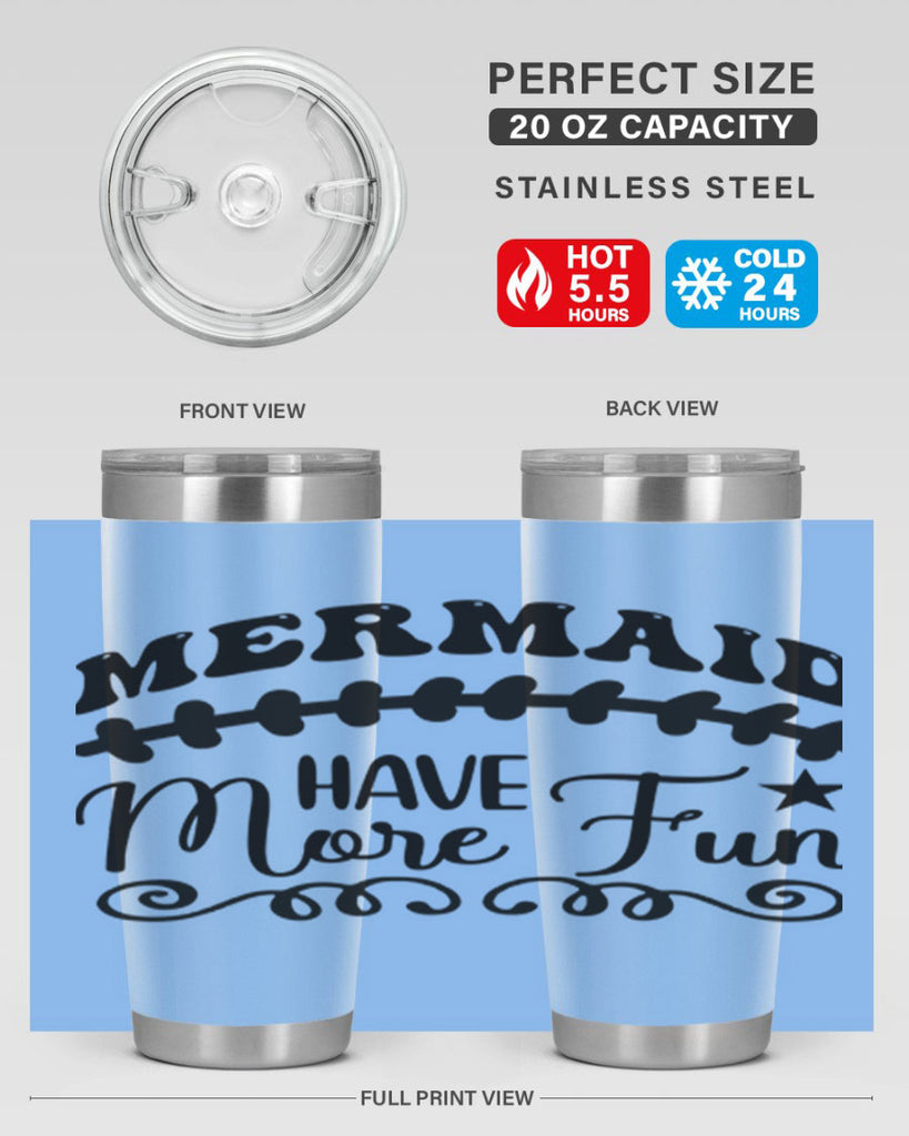 Mermaid have more fun 418#- mermaid- Tumbler