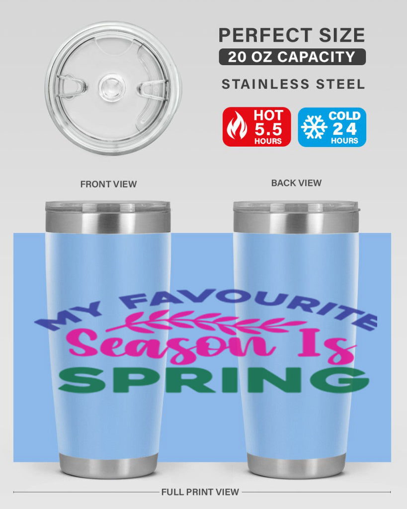 My Favourite Season Is Spring 345#- spring- Tumbler