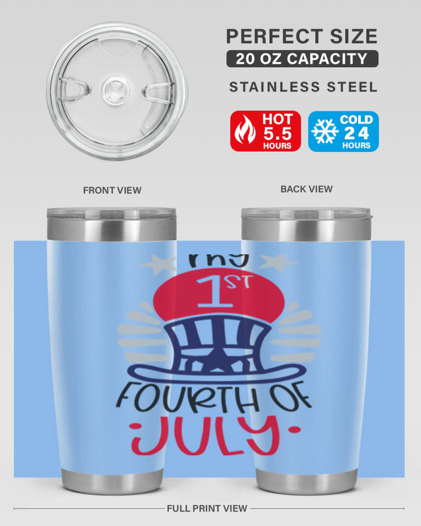 My st Fourth Of July Style 168#- Fourt Of July- Tumbler