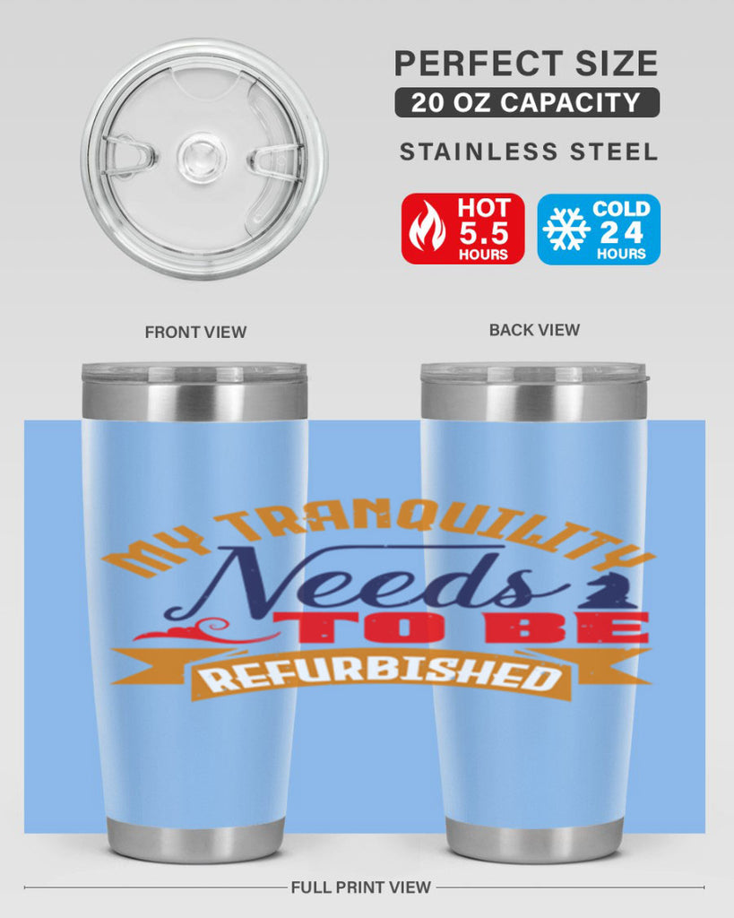 My tranquility needs to be refurbished 23#- chess- Tumbler