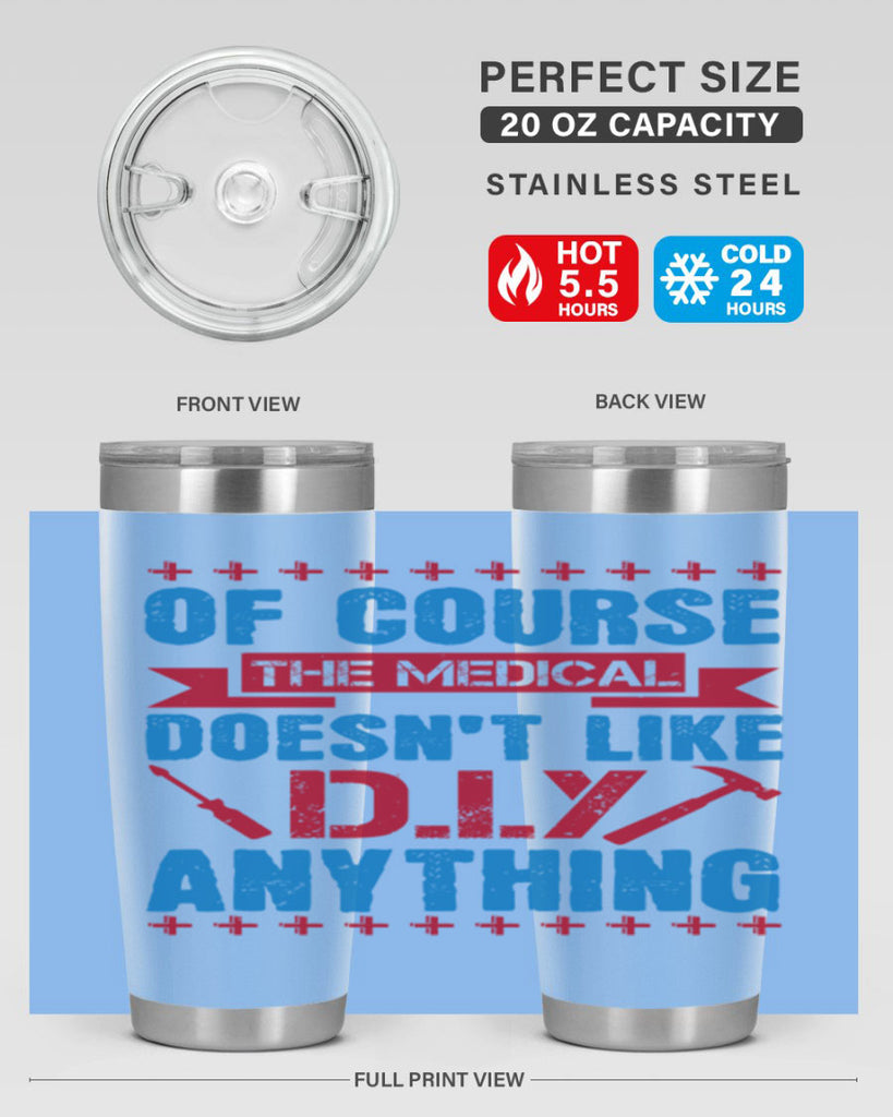 Of course the medical profession doesnt like DIY anything Style 30#- medical- tumbler