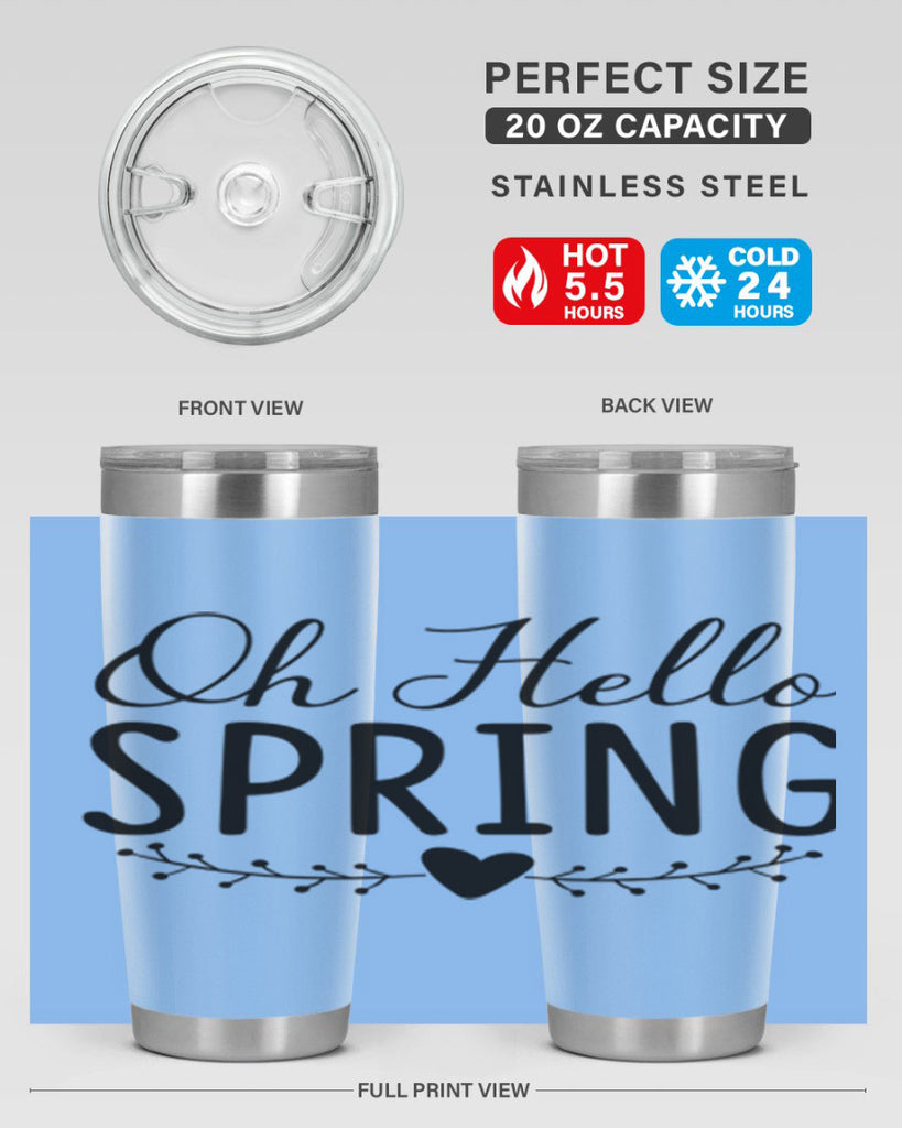 Oh Hello Spring 363#- spring- Tumbler