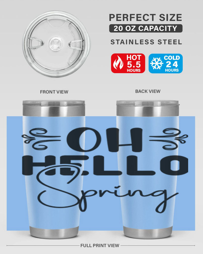 Oh Hello Spring 365#- spring- Tumbler