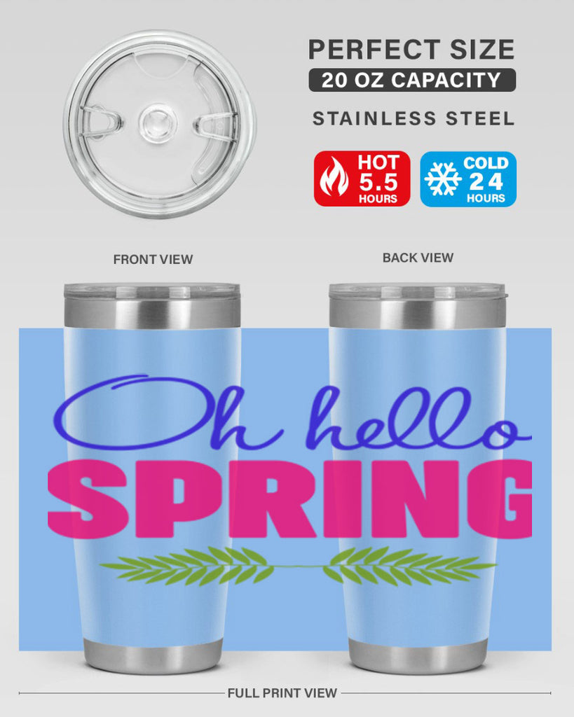 Oh Hello Spring 367#- spring- Tumbler