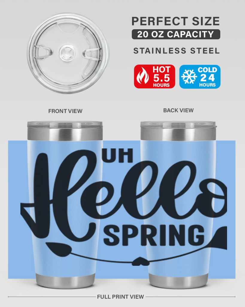 Oh Hello Spring368#- spring- Tumbler