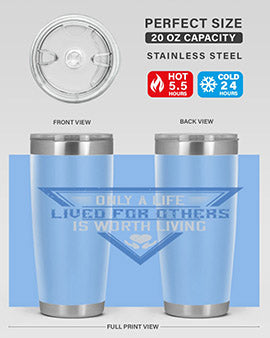 Only a life lived for others is worth living Style 39#- volunteer- Tumbler