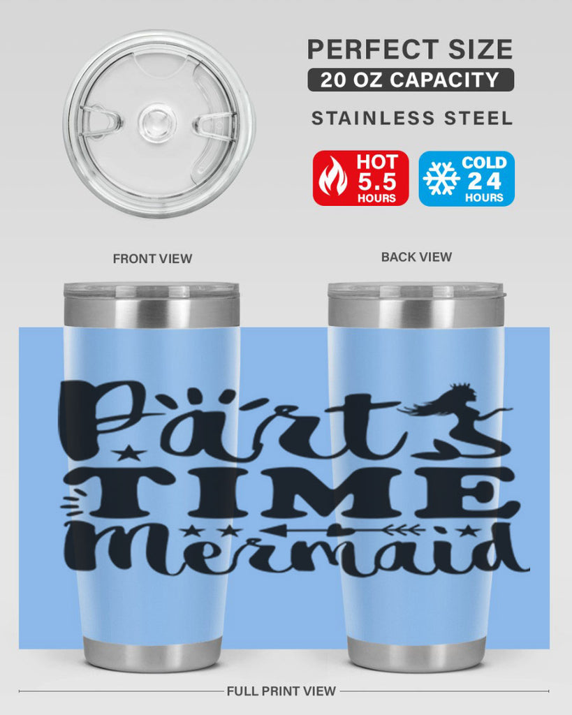Part Time Mermaid design 535#- mermaid- Tumbler