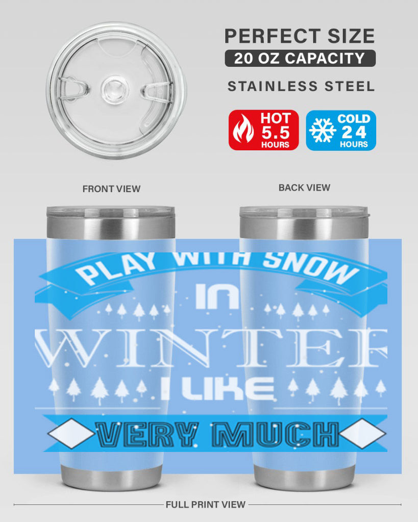 Play with Snow Winter 338#- winter- Tumbler