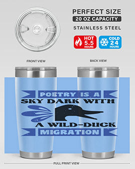 Poetry is a sky dark with a wildduck migration Style 22#- duck- Tumbler