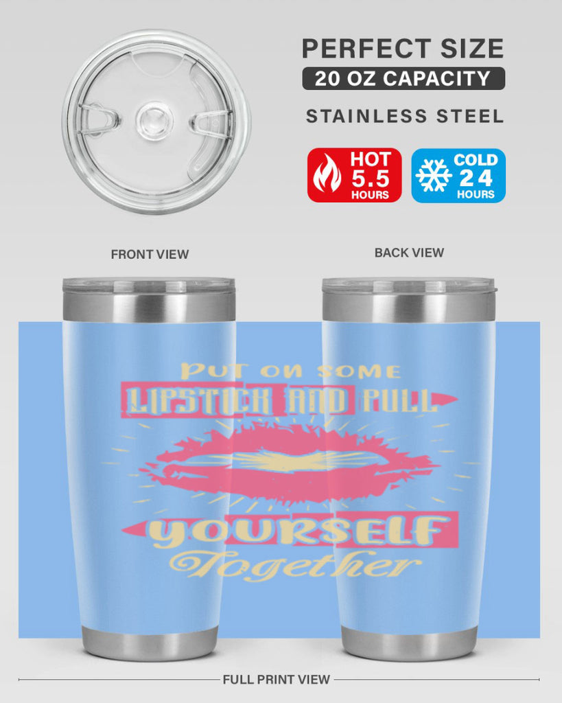Put on some lipstick and pull yourself together Style 188#- make up- Tumbler