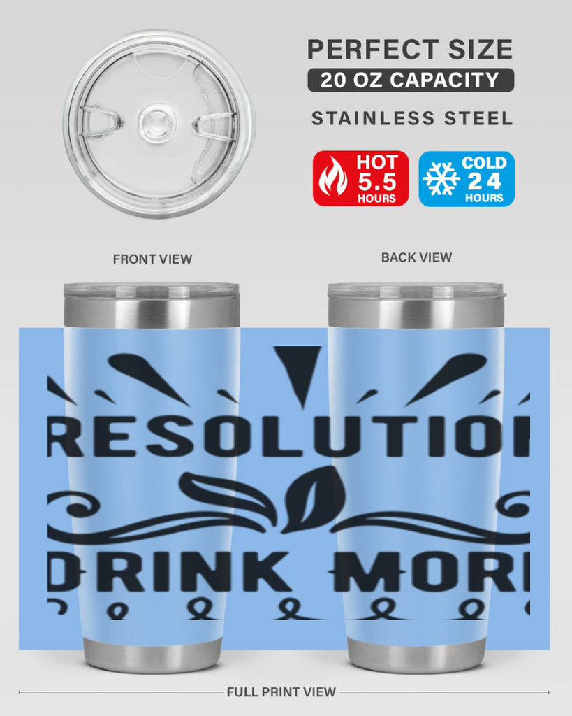 Resolution Drink More 348#- winter- Tumbler
