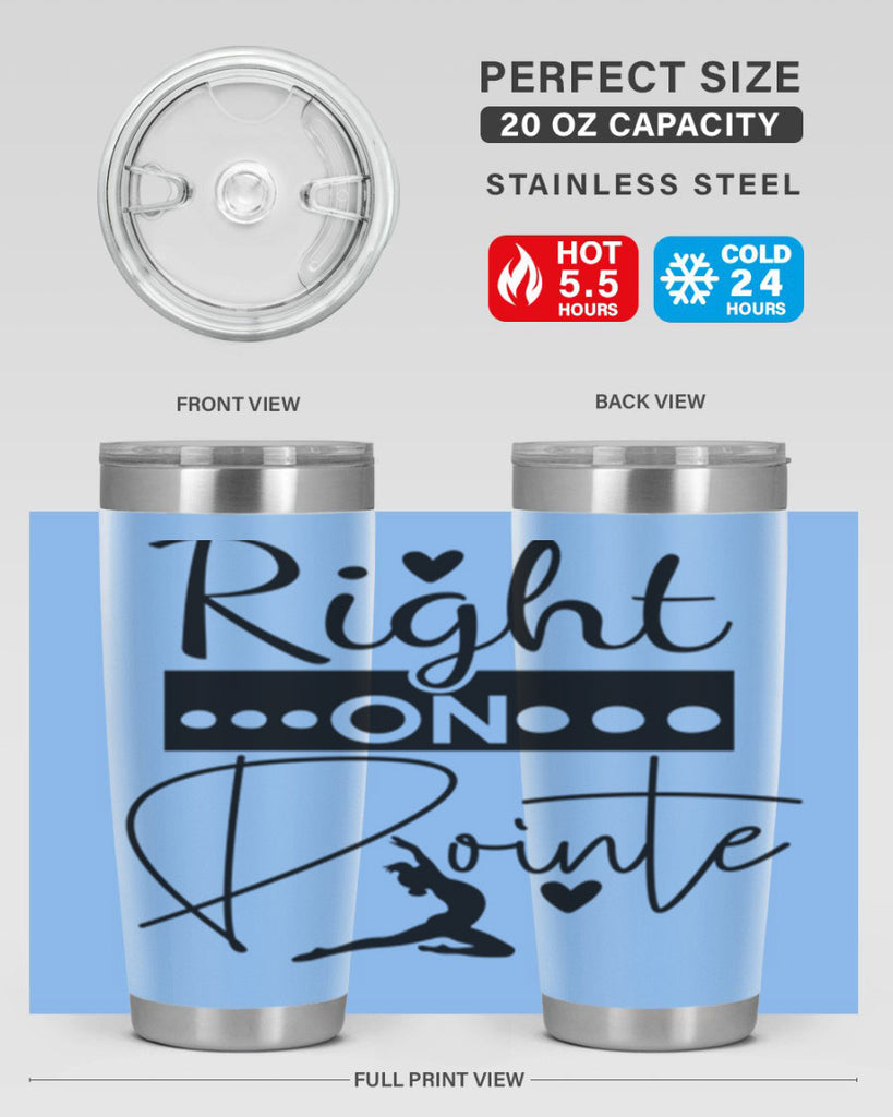 Right on Pointe 77#- ballet- Tumbler