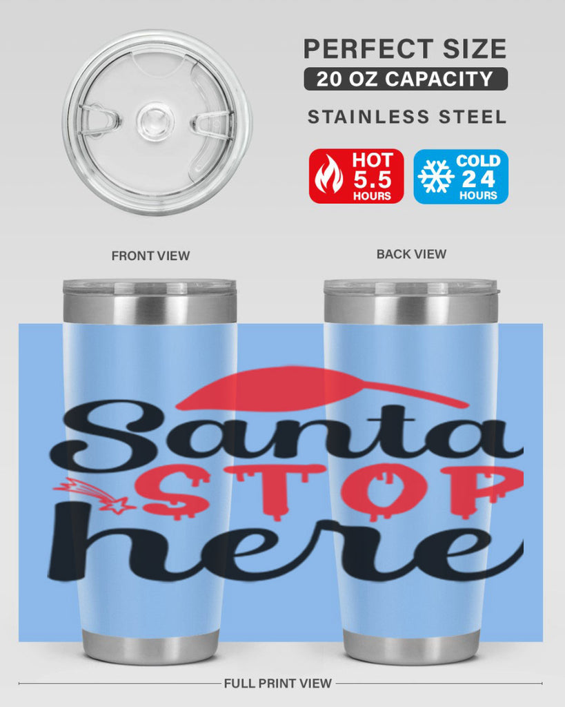 Santa stop here 352#- winter- Tumbler
