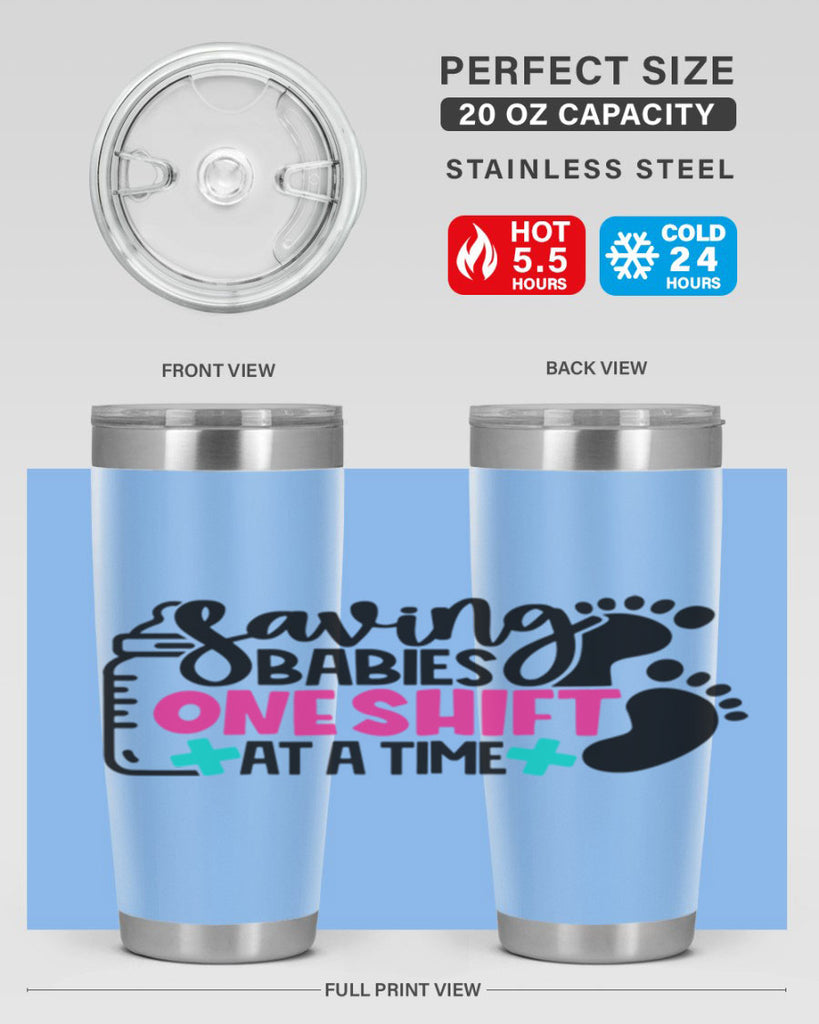 Saving Babies One Shift At A Time Style Style 53#- nurse- tumbler