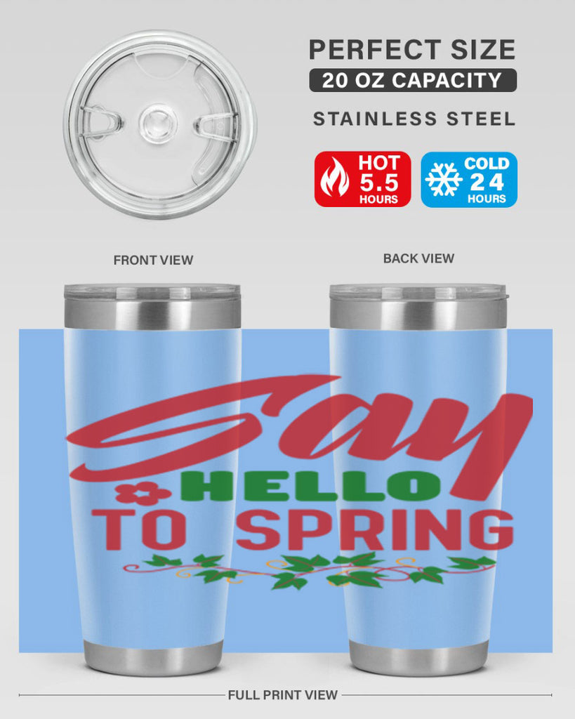 Say Hello to Spring 403#- spring- Tumbler