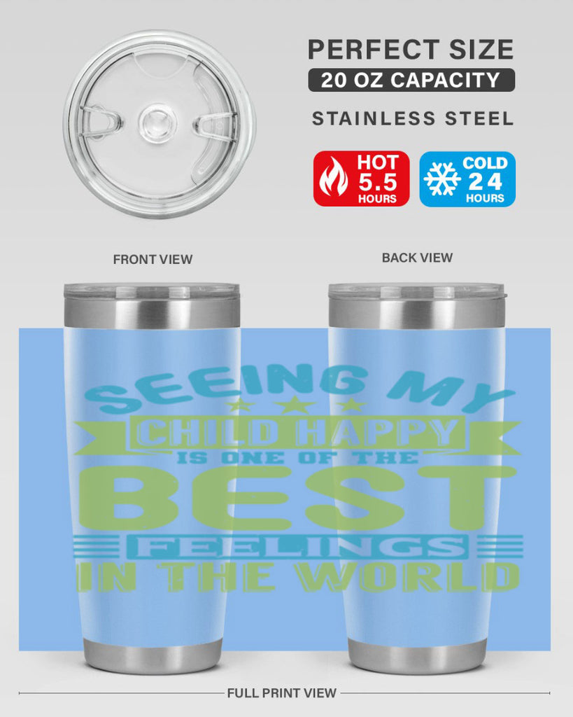 Seeing my child happy is the Best Feeling Style 175#- baby- tumbler