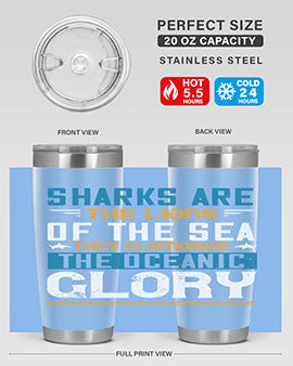 Sharks are the lions of the seaThey glamorize the oceanic glory Style 30#- shark  fish- Tumbler