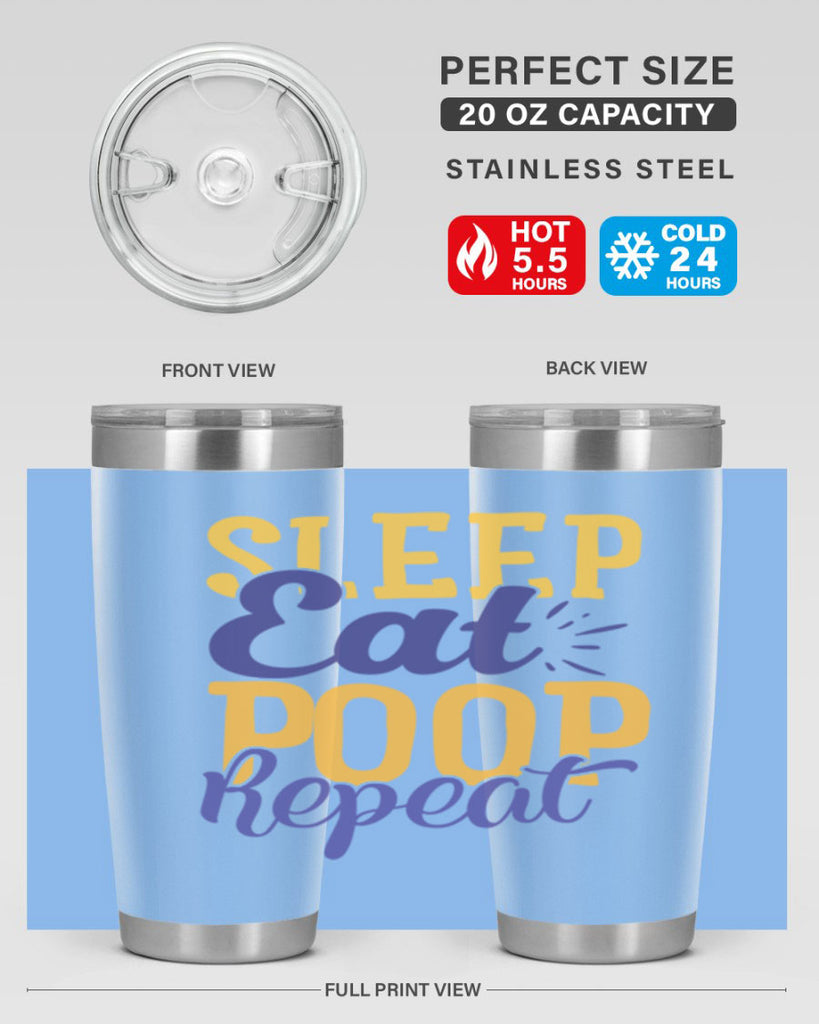 Sleep Eat Poop Repeat Style 201#- baby- tumbler