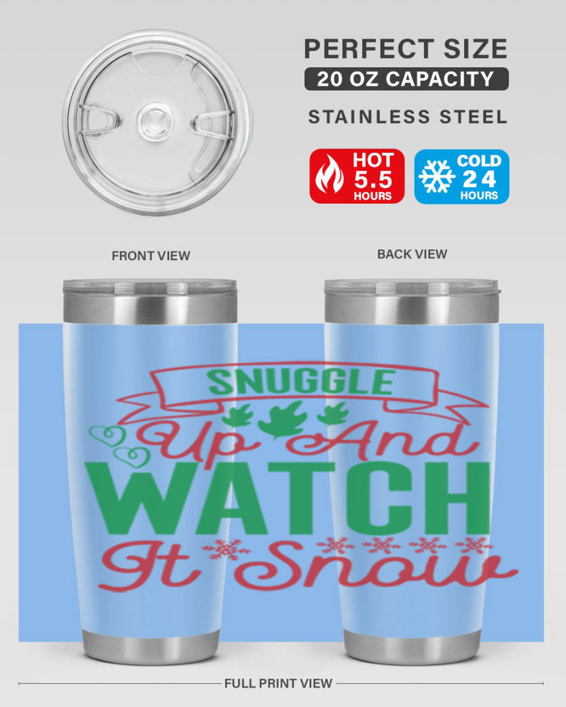 Snuggle Up And Watch It Snow 382#- winter- Tumbler