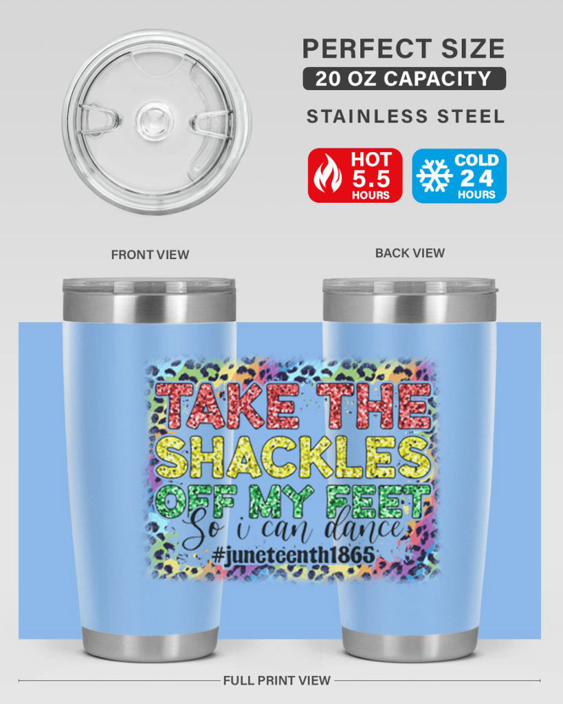 Take The Shackles Off My Feet Juneteenth 34#- Juneteenth- tumbler