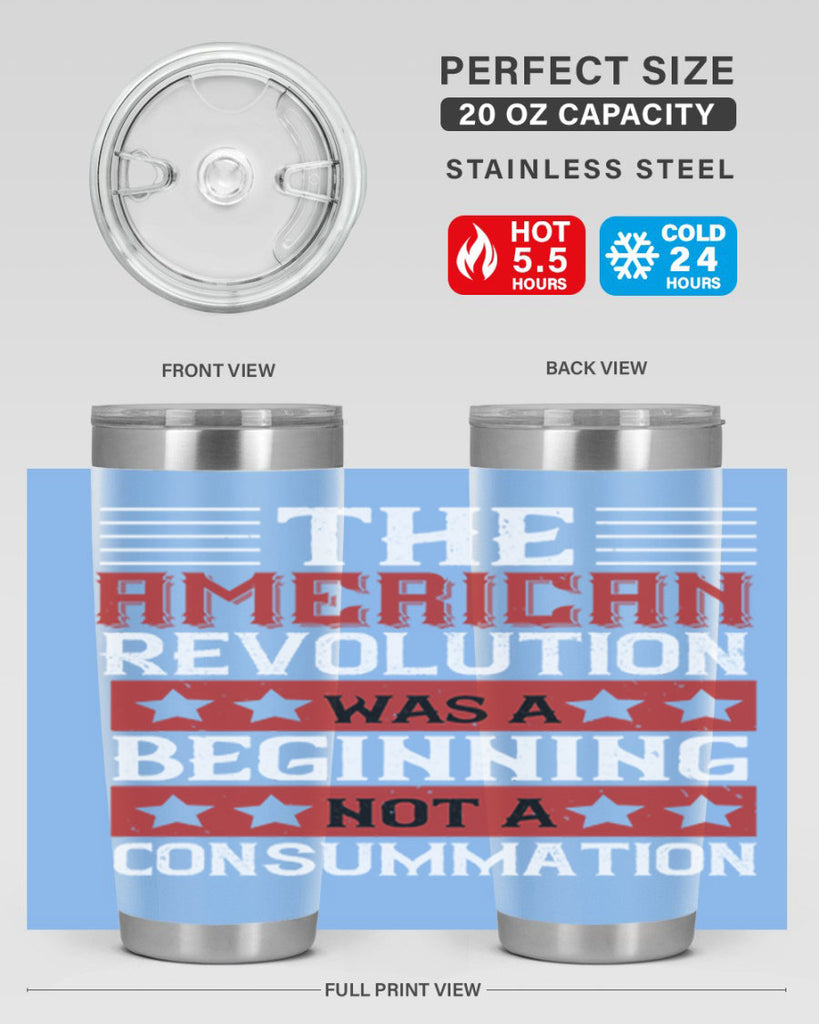 The American Revolution was a beginning not a consummation Style 191#- Fourt Of July- Tumbler
