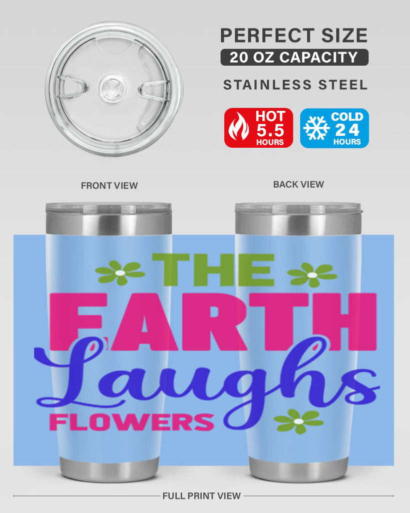 The Earth Laughs Flowers 530#- spring- Tumbler