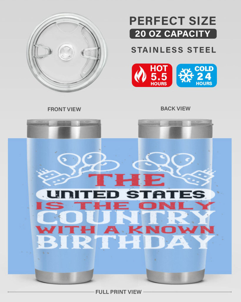The United States is the only country with a known birthday Style 192#- Fourt Of July- Tumbler