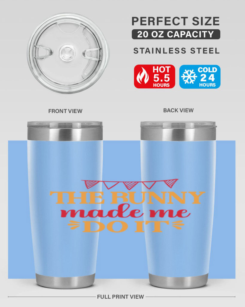 The bunny made me do it 528#- spring- Tumbler