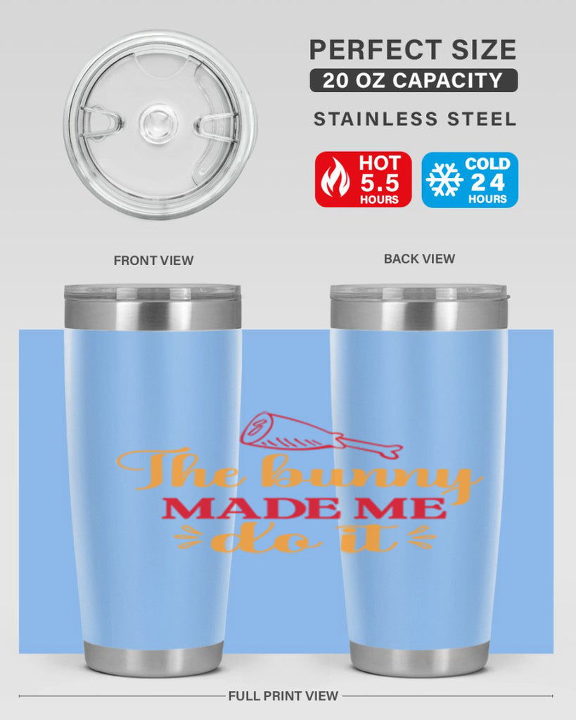 The bunny made me do it 529#- spring- Tumbler