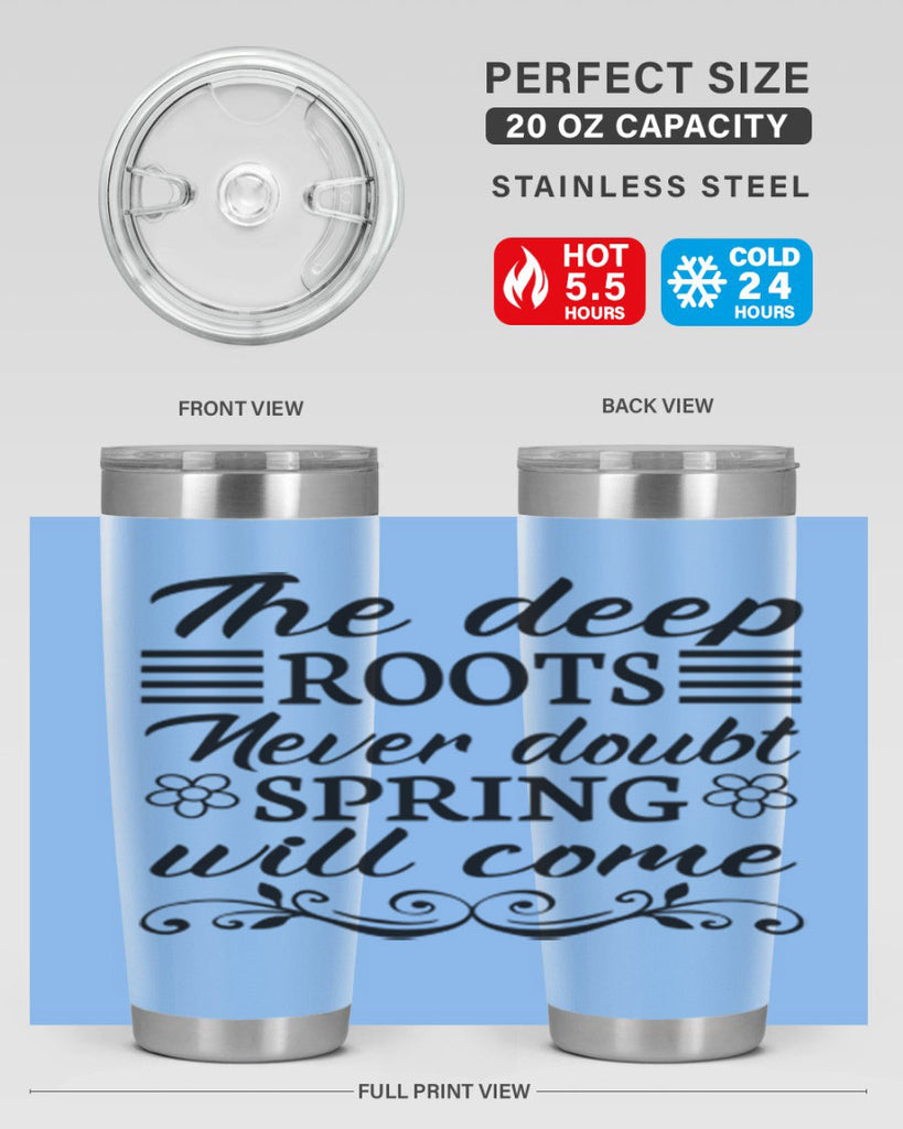 The deep roots never doubt 545#- spring- Tumbler