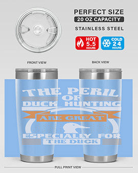 The perils of duck hunting are great especially for he duck Style 15#- duck- Tumbler