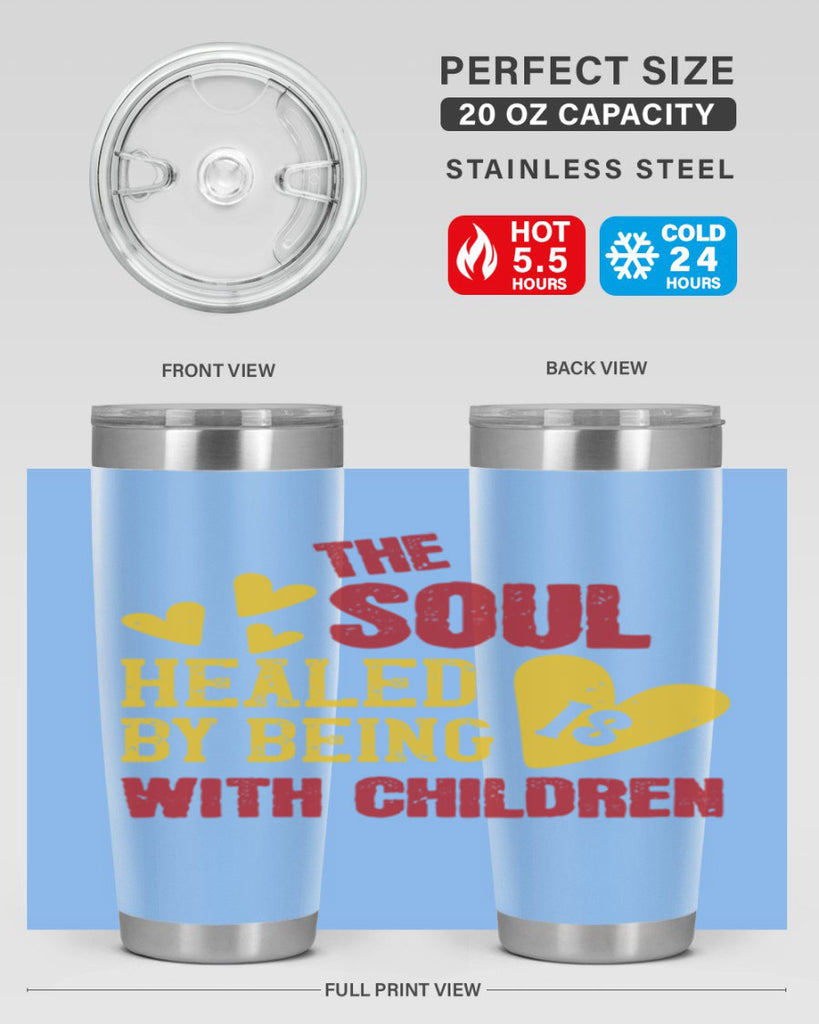 The soul is healed by being with children Style 14#- baby- Tumbler