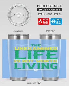 The unexamined life is not worth living Style 15#- self awareness- Tumbler