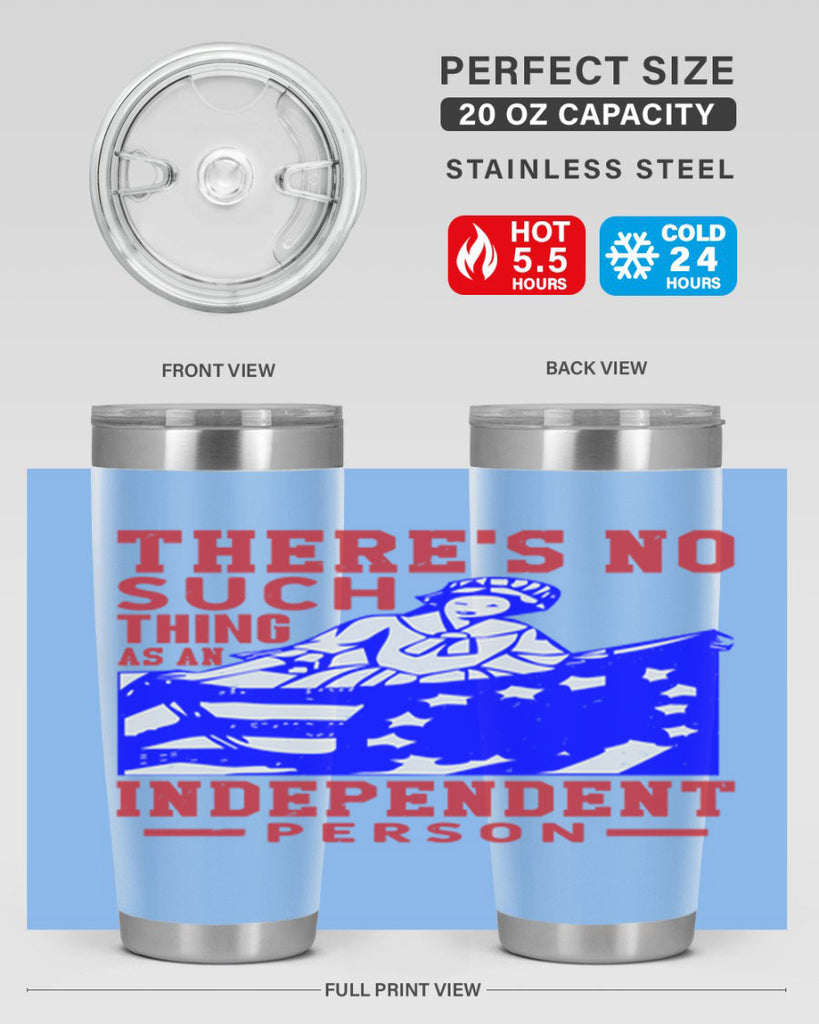 There is no suck thing as an independent Style 43#- Fourt Of July- Tumbler