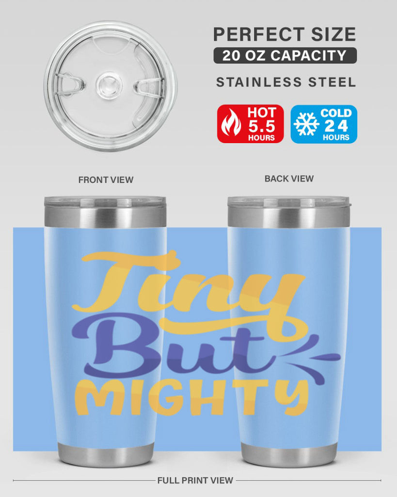 Tiny But Mighty Style 192#- baby- tumbler