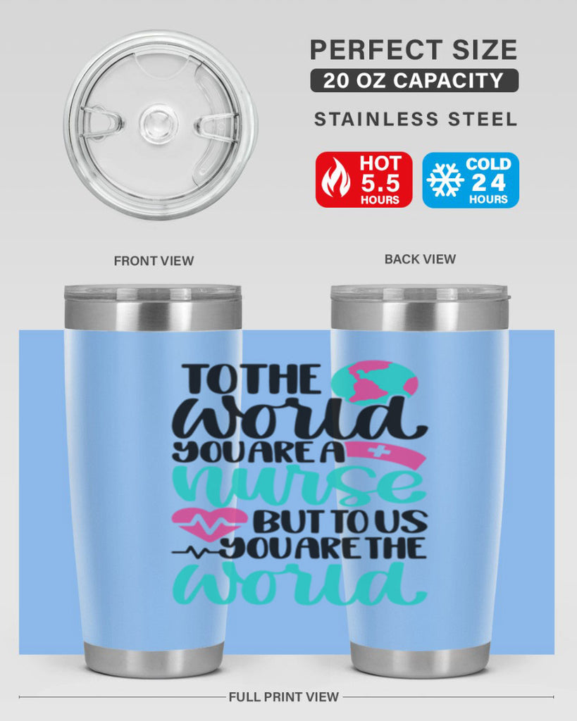 To The World You Style Style 16#- nurse- tumbler