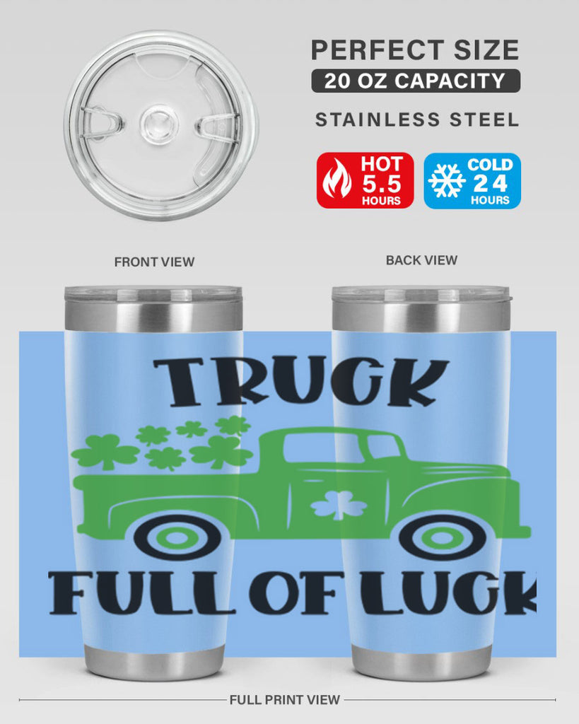Truck Full Of Luck Style 19#- St Patricks Day- Tumbler