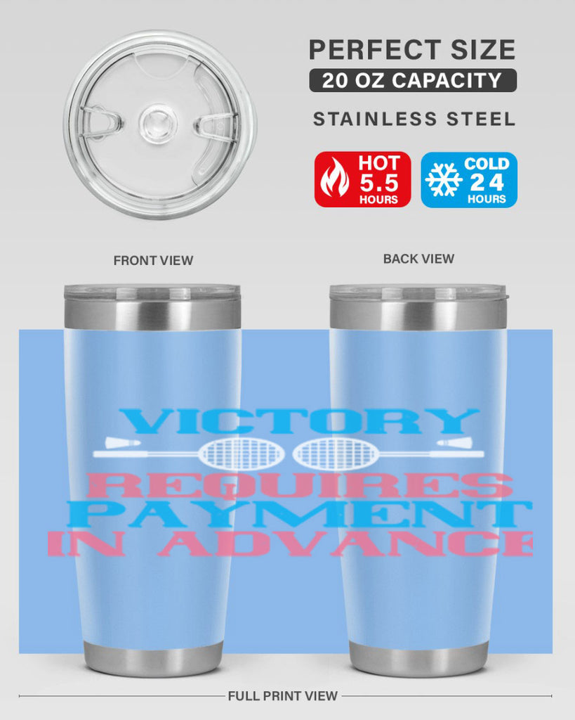 Victory requires payment in advance 1782#- badminton- Tumbler