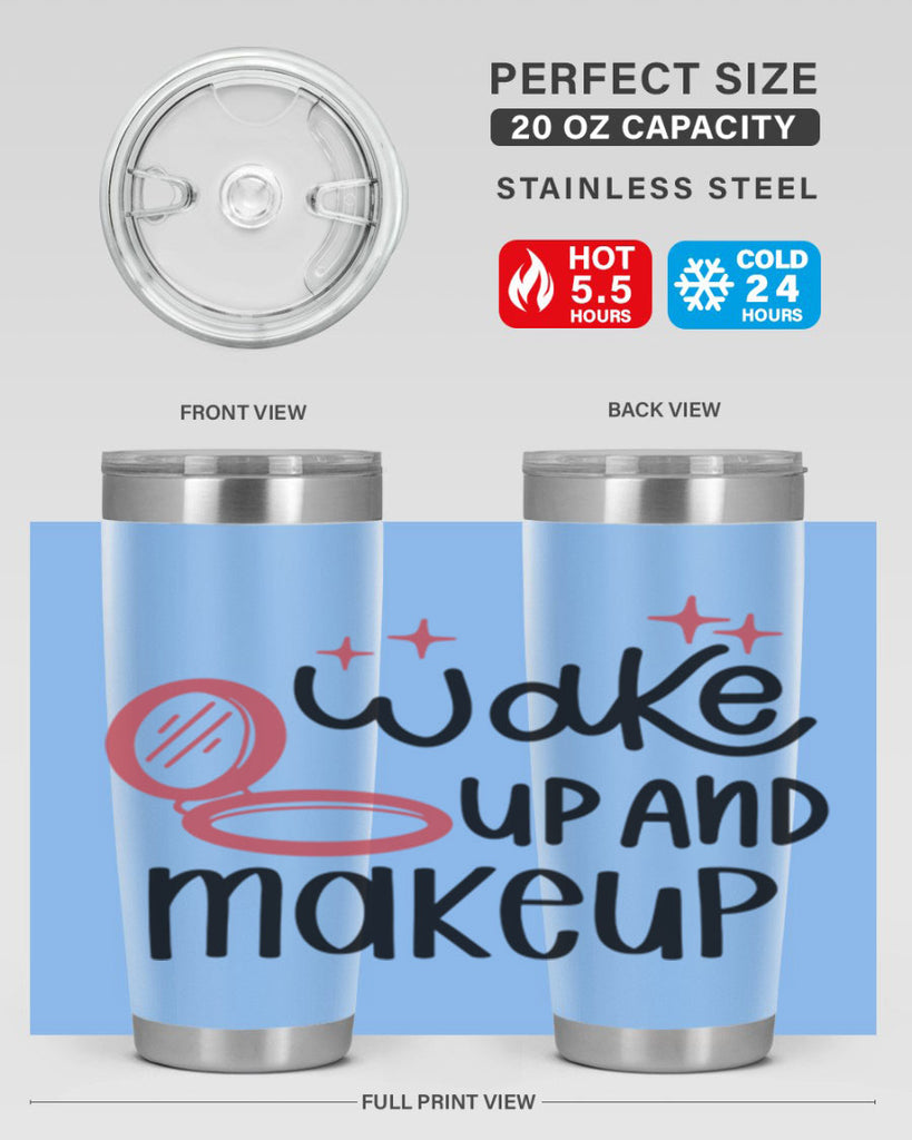 Wake up and Makeup Style 7#- make up- Tumbler