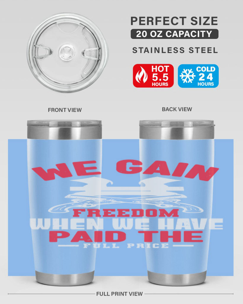 We gain freedom Style 55#- Fourt Of July- Tumbler