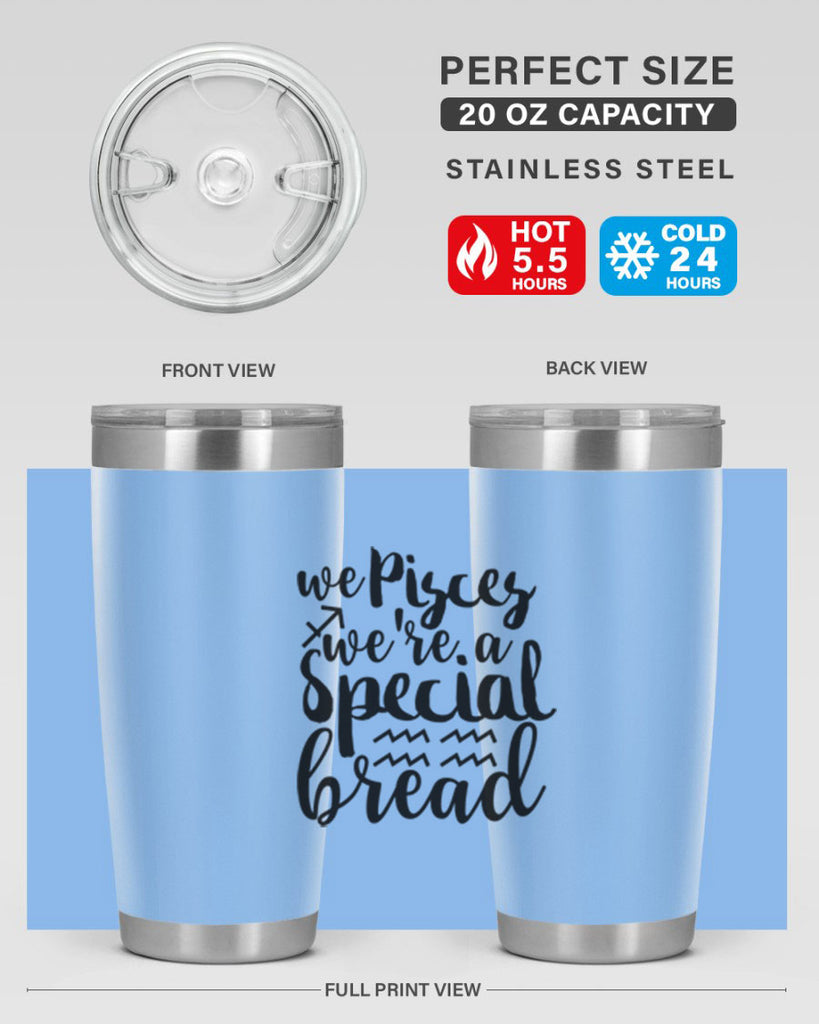 We pisces Were A Special Bread 557#- zodiac- Tumbler