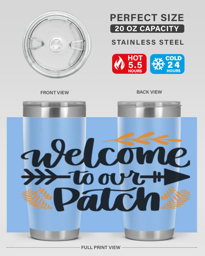 Welcome To Our Patch 517#- fall- Tumbler